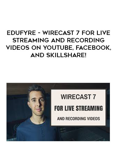 Jerry Banfield - EDUfyre - Wirecast 7 for Live Streaming and Recording Videos on YouTube
