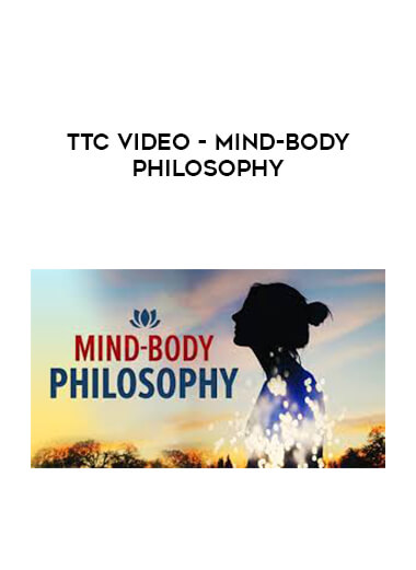 TTC Video - Mind-Body Philosophy digital download