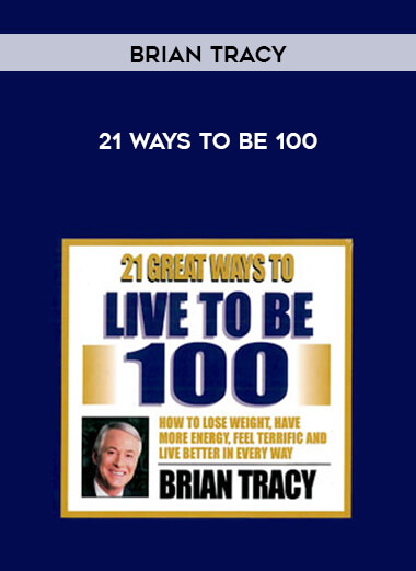 Brian Tracy - 21 Ways To Be 100 digital download