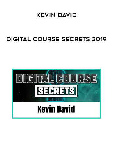 Kevin David - Digital Course Secrets 2019 digital download