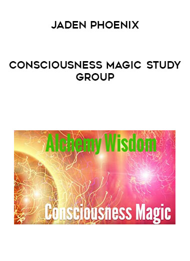 Jaden Phoenix - Consciousness Magic Study Group digital download