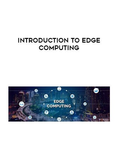 Introduction to Edge Computing digital download