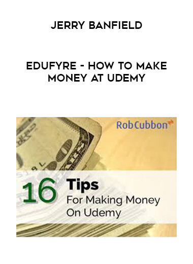 Jerry Banfield - EDUfyre - How to Make Money at Udemy digital download