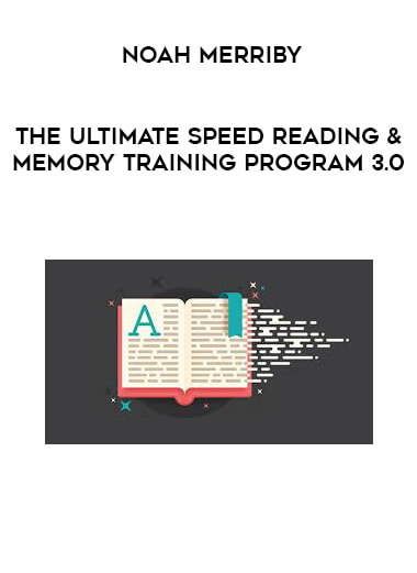 Noah Merriby - The Ultimate Speed Reading & Memory Training Program 3.0 digital download