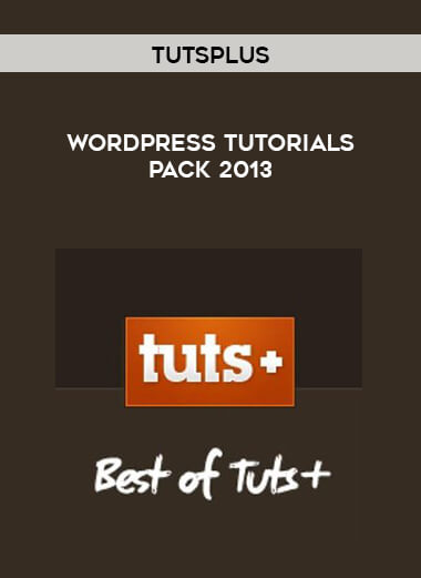 TutsPlus - WordPress Tutorials Pack 2013 digital download