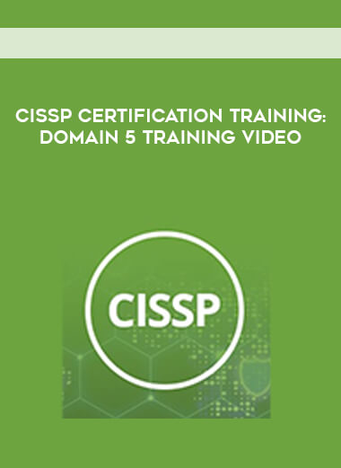CISSP Certification Training: Domain 5 Training Video digital download