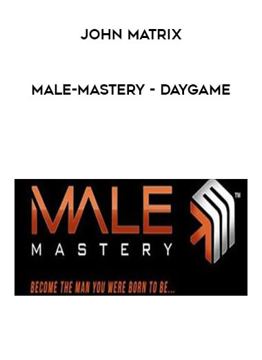 John Matrix - Male-Mastery - Daygame digital download