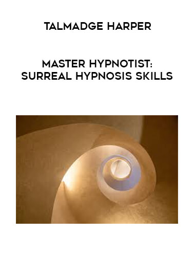 Talmadge Harper - Master Hypnotist: Surreal Hypnosis Skills digital download