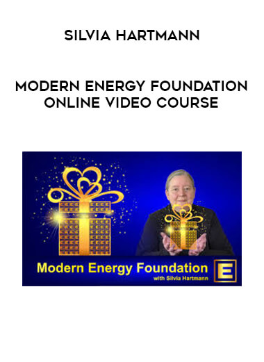 Silvia Hartmann - Modern Energy Foundation online video course digital download