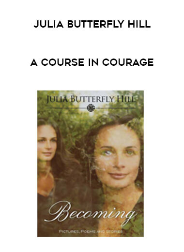 Julia Butterfly Hill - A Course in Courage digital download