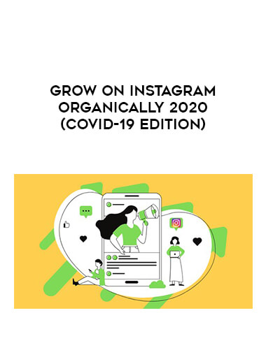 Grow On Instagram Organically 2020 (COVID-19 Edition) digital download