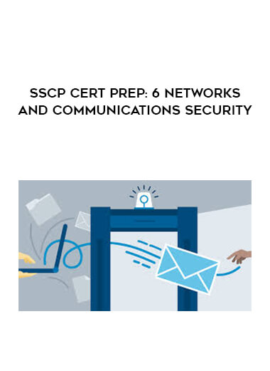 SSCP Cert Prep: 6 Networks and Communications Security digital download