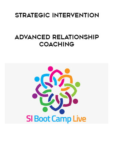 Strategic Intervention - Advanced Relationship Coaching digital download