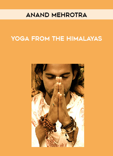 Anand Mehrotra - Yoga from the Himalayas digital download