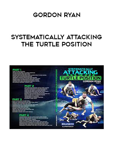 Gordon Ryan - Systematically Attacking the Turtle Position digital download