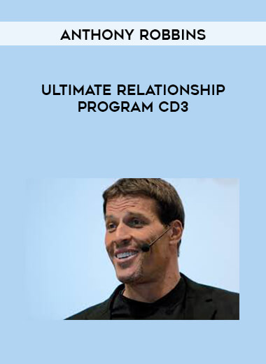 Anthony Robbins - Ultimate Relationship Program CD3 digital download