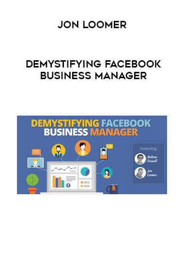 Jon Loomer - Demystifying Facebook Business Manager digital download