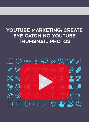 YouTube Marketing: Create Eye Catching YouTube Thumbnail Photos digital download
