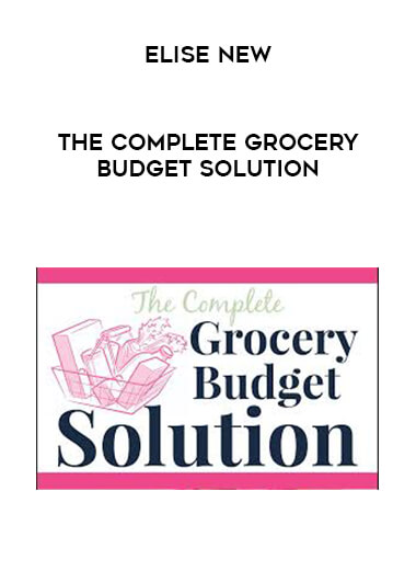 Elise New - The Complete Grocery Budget Solution digital download