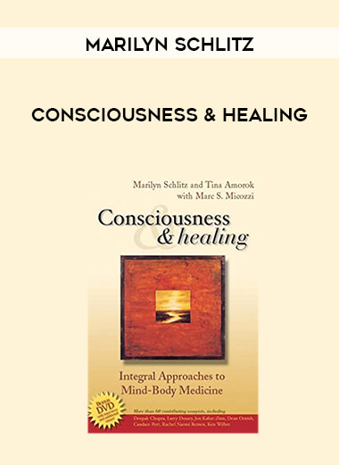 Marilyn Schlitz - Consciousness & Healing digital download
