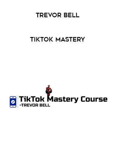 Trevor Bell - TikTok Mastery digital download