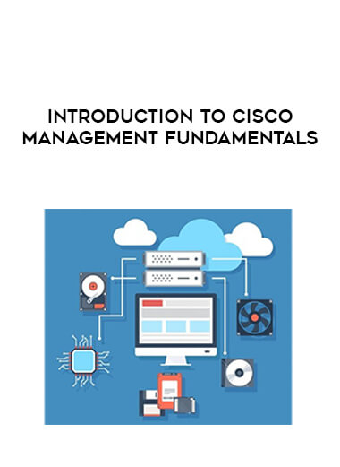 Introduction to Cisco Management Fundamentals digital download