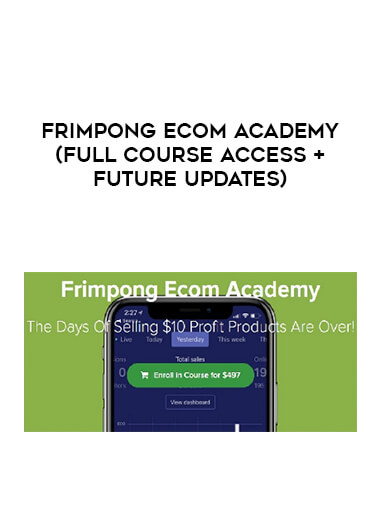 Frimpong Ecom Academy (Full Course Access + Future Updates) digital download