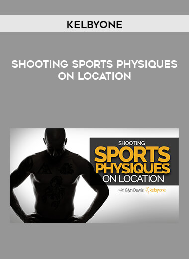 KelbyOne- Shooting Sports Physiques on Location digital download