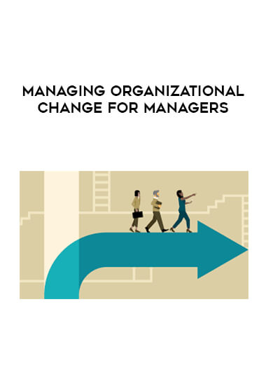 Managing Organizational Change for Managers digital download