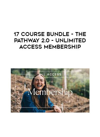 17 Course Bundle - The Pathway 2.0 - Unlimited Access Membership digital download