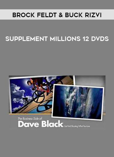 Brock Feldt & Buck Rizvi - Supplement Millions 12 DVDs digital download