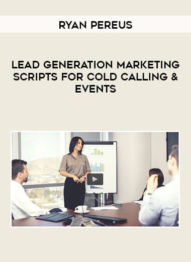 Ryan Pereus- Lead Generation Marketing Scripts for Cold Calling & Events digital download