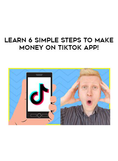 Learn 6 SIMPLE Steps to Make Money on TikTok App! digital download