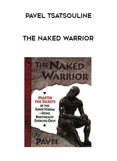 Pavel Tsatsouline - The Naked Warrior digital download