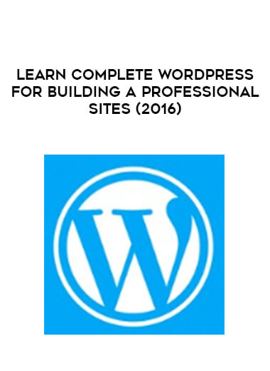 Learn Complete WordPress for Building a Professional Sites (2016) digital download
