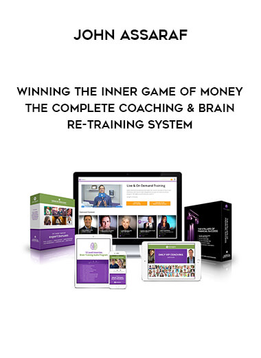 John Assaraf - Winning the Inner Game of Money -The Complete Coaching & Brain Re-Training System digital download