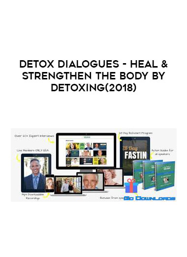 Detox Dialogues - Heal & Strengthen The Body by Detoxing(2018) digital download