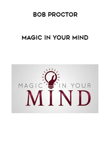 Bob Proctor - Magic in Your Mind digital download