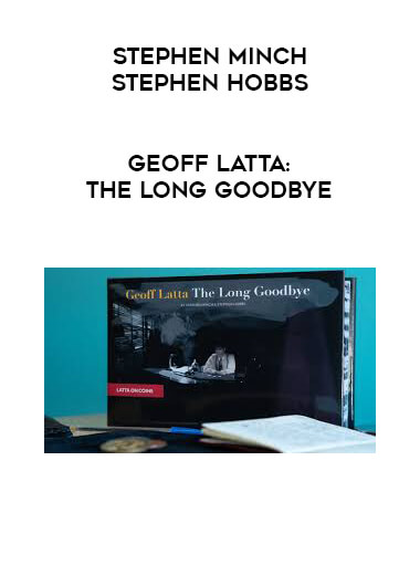 Stephen Minch & Stephen Hobbs - Geoff Latta: The Long Goodbye digital download
