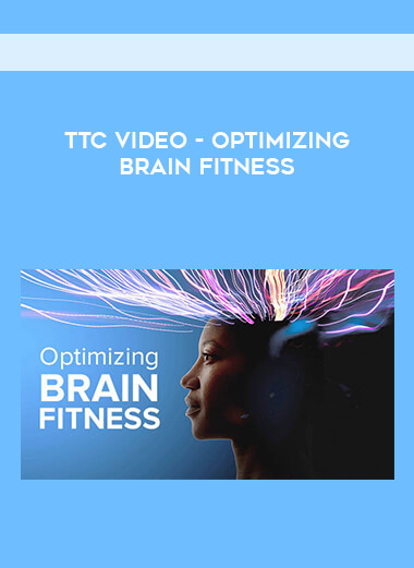 TTC Video - Optimizing Brain Fitness digital download