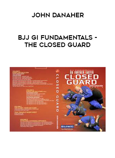 John Danaher - BJJ Gi Fundamentals - The Closed Guard digital download