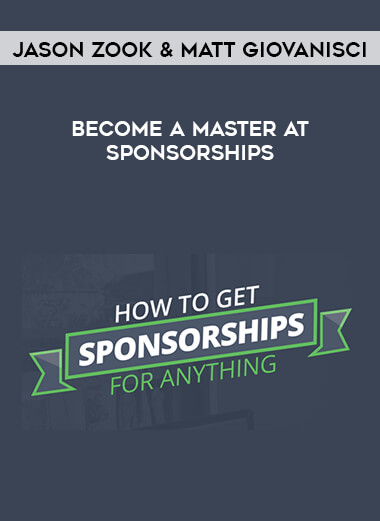 Jason Zook & Matt Giovanisci - Become A Master At Sponsorships digital download