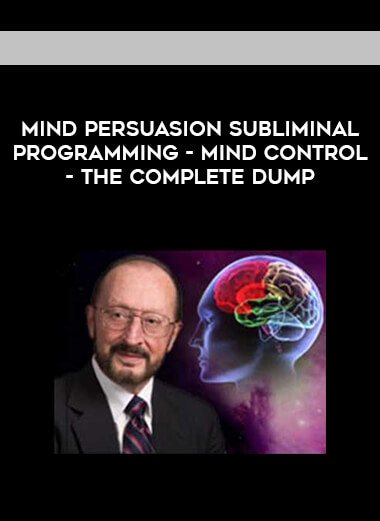 Mind Persuasion Subliminal Programming - Mind Control - The Complete Dump digital download