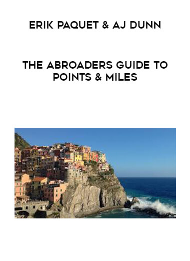 Erik Paquet & AJ Dunn - The Abroaders Guide to Points & Miles digital download