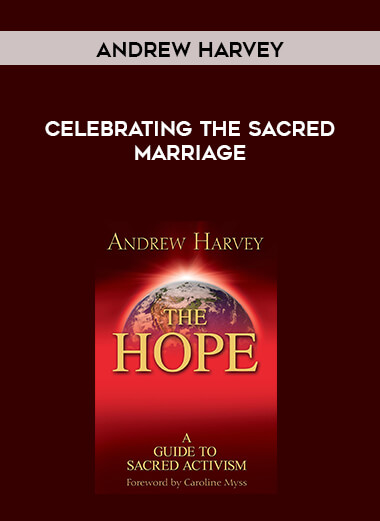 Andrew Harvey - Celebrating the Sacred Marriage digital download