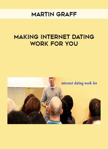 Martin Graff - Making Internet Dating Work for You digital download