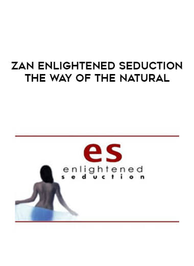 Zan Enlightened Seduction - The Way of the Natural digital download