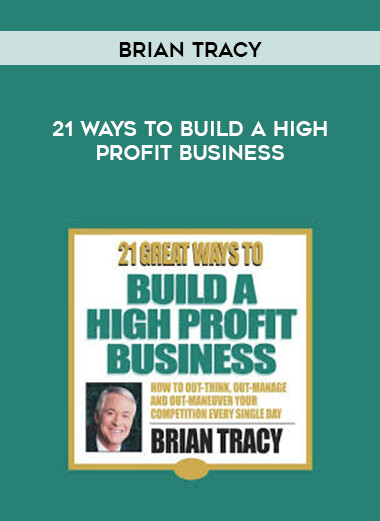 Brian Tracy - 21 Ways To Build A High Profit Business digital download