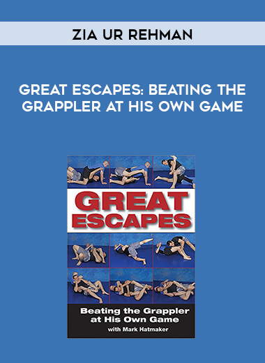 Mark Hatmaker - Great Escapes: Beating the Grappler at His Own Game digital download