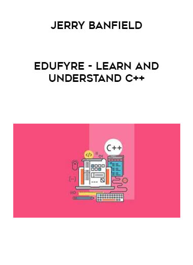 Jerry Banfield - EDUfyre - Learn and Understand C++ digital download